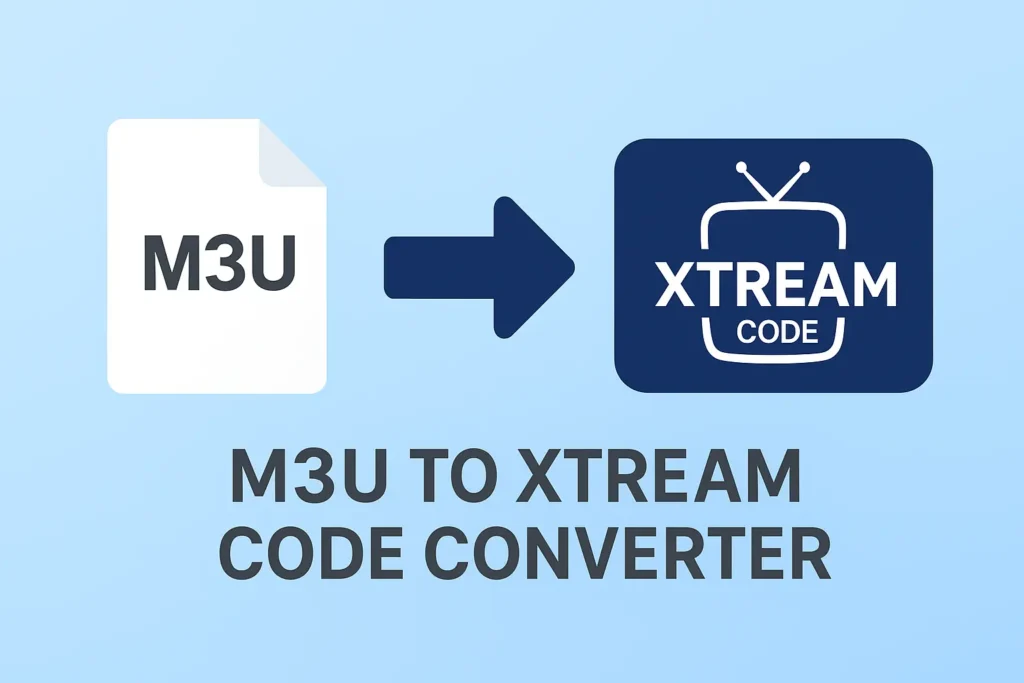 M3U to Xtream Code Converter