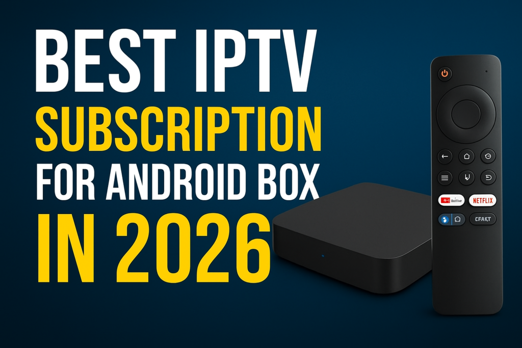 IPTV Subscription for Android Box